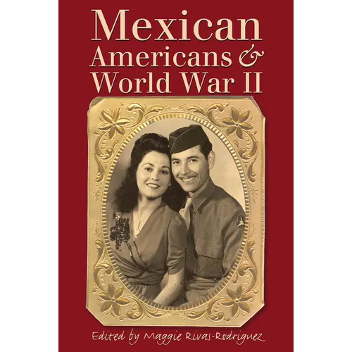 Mexican Americans & World War II - Paperback