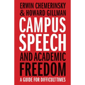 Campus Speech and Academic Freedom: A Guide for Difficult Times - Hardcover