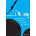 Working with Disney: Interviews with Animators, Producers, and Artists - Paperback