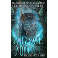 A Grave Midlife: A Paranormal Women's Fiction Novel - Paperback