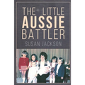 The Little Aussie Battler - Paperback