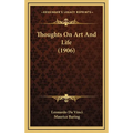 Thoughts On Art And Life (1906) - Hardcover