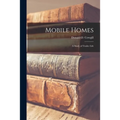Mobile Homes; a Study of Trailer Life - Paperback