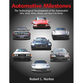 Automotive Milestones: The Technological Development of the Automobile: Who, What, When, Where, and How It All Works - Paperback
