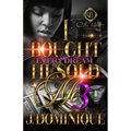 I Bought Every Dream He Sold Me 3: The Finale - Paperback