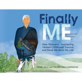 Finally ME: How Shamanic Journeying Healed Childhood Trauma and Gave Me Back My Life - Paperback