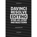 DaVinci Resolve Editing Step-By-Step Instructions - Paperback