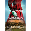 Two Wars and a Wedding - Hardcover