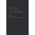 Democracy, Social Values, and Public Policy - Hardcover