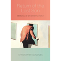 Return of the Lost Son: Memories of My Wayward Father - Paperback