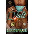 Salt Don't Go In Tea: An African American Romance - Paperback