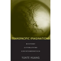 Transpacific Imaginations: History, Literature, Counterpoetics - Hardcover