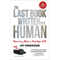 The Last Book Written by a Human: Becoming Wise in the Age of AI - Hardcover