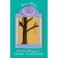 The Last Hanging of Ángel Martinez - Paperback