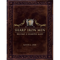 Sharp Iron Men: Become a Sharper Man! - Paperback