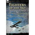 Fighters of the Sky: Accounts of the Air War over France by American Pilots-Night Bombing with the Bedouins by Robert H. Reece, With Three Accounts fr - Paperback