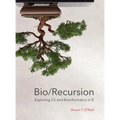 Bio/Recursion: Exploring CS and Bioinformatics in R - Hardcover