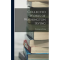 Collected Works of Washington Irving - Hardcover