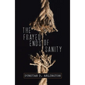 The Frayed Ends of Sanity - Paperback