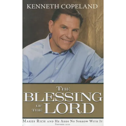 The Blessing of the Lord: Makes Rich and He Adds No Sorrow with It - Hardcover