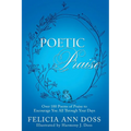 Poetic Praise: Over 100 Poems of Praise to Encourage You All Through Your Days - Paperback