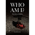 Who Am I?: The Story of Talitha - Paperback