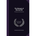 The Marquis of Murray Hill: The Story of a Criminal Case - Hardcover