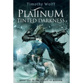 Platinum Tinted Darkness - Hardcover