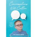 Conversations With Colton: A Story of Fear, Faith and Doubt - Paperback