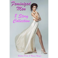 Feminized Men: An 8 Story Collection of LGBT, First Time Feminization, New-Adult, Romances - Paperback