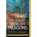 I'm Afraid You've Got Dragons - Paperback