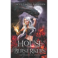 House of Berserkers: The Complete Series - Paperback