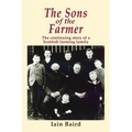 The Sons of the Farmer: The continuing story of a Scottish farming family - Paperback
