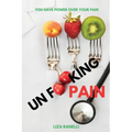 Unf**king Pain: A Comprehensive Guide to Understanding & Managing Pain - Paperback