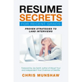 Resume Secrets for Recent Grads: Proven Strategies to Land Interviews - Paperback
