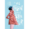 I Was a Fashion School Serial Killer - Paperback