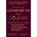 The Five Core Conversations for Couples: Expert Advice about How to Develop Effective Communication, a Long-Term Financial Plan, Cooperative Parenting - Paperback