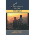 Being the Right Partner: Mindful Choices for Intentional Relating - Paperback