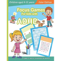 Focus Games For Kids With ADHD: 50 Games to Train Focus and Attention in Children with ADHD Books for Kids with ADHD - COLOR EDITION - Paperback