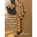 Pondering Solutions to the King Snake Puzzle: An Adventure in Discrete Mathematics - Hardcover