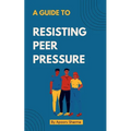 A guide to Resisting Peer Pressure - Paperback