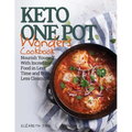 Keto One Pot Wonders Cookbook Low Carb Living Made Easy: Delicious Slow Cooker, Crockpot, Skillet & Roasting Pan Recipes - Paperback