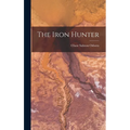 The Iron Hunter - Hardcover