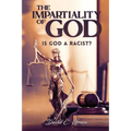 The Impartiality of God: Is God a Racist? - Paperback