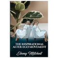 The Inspirational Alter-Ego Movement - Paperback