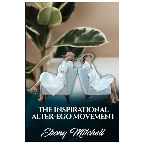 The Inspirational Alter-Ego Movement - Paperback