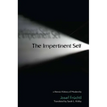 The Impertinent Self: A Heroic History of Modernity - Paperback