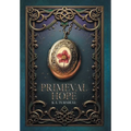 Primeval Hope - Hardcover