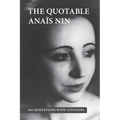 The Quotable Anais Nin: 365 Quotations with Citations - Paperback