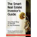 The Smart Real Estate Investor's Guide: Your Road Map to Wealth in Any Economy - Paperback